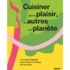 Cuisiner plaisir et planète Editions Ulmer