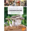 Cultiver ses Champignons 96 pages Éditions Eugen ULMER