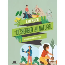 Le livre " Amender et désherber au naturel " aux Éditions Massin