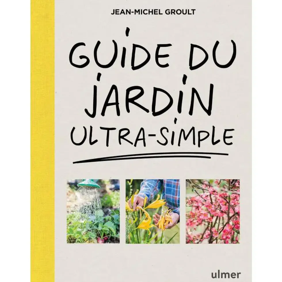 Livre Guide du jardin ultra-simple aux Éditions Ulmer - 144 pages