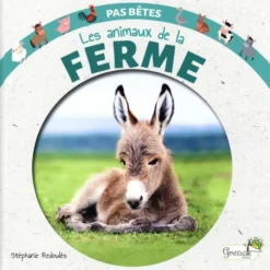 Livre "Les animaux de la ferme" collection Pas bêtes aux Éditions Grenouille