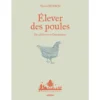 Livre Élever des poules, des alliées vers l'autonomie aux Éditions Ulmer - 120 pages