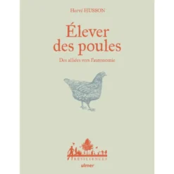 Livre Élever des poules, des alliées vers l'autonomie aux Éditions Ulmer - 120 pages
