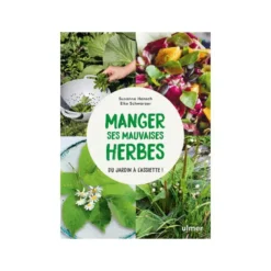 Livre Manger ses mauvaises herbes aux Éditions Ulmer - 127 pages