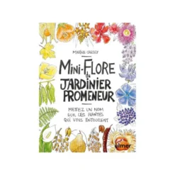 Livre Mini-Flore du jardinier promeneur aux Éditions Ulmer - 144 pages