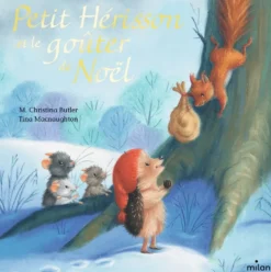 Livre "Petit hérisson et le goûter de Noël" aux Éditions Milan