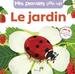 Livre pop-up "Le jardin" collection Mes premiers pop-up aux Éditions Grenouille