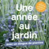Livre Une année au jardin avec un dingue de plantes aux Éditions Ulmer - 320 pages