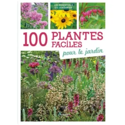 100 plantes faciles pour le jardin. Editions Artemis