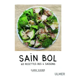 Sain Bol. 60 Recettes des 4 Saisons 144 pages Éditions Eugen ULMER
