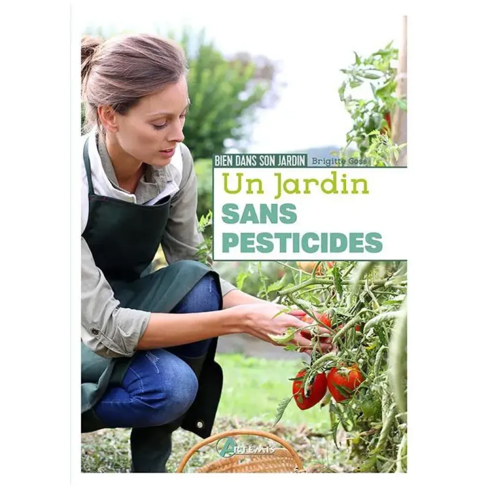 Un jardin sans pesticide. Editions Artemis